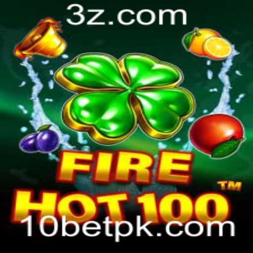 Explorando o Excitante Mundo do FireHot100 com 10bet